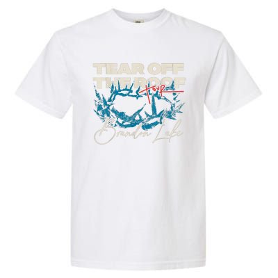 Brandon Tear Off The Roof Merch Lake Totf Garment-Dyed Heavyweight T-Shirt