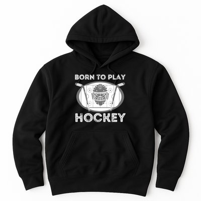 Born To Play Hockey Hoodie