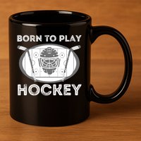 Born To Play Hockey 11oz C Handle Ceramic Mug