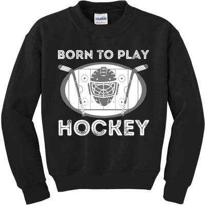 Born To Play Hockey Kids Sweatshirt