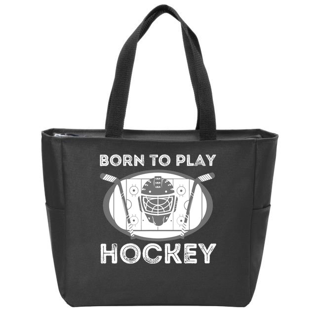 Born To Play Hockey Zip Tote Bag