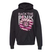 Back The Pink Breast Cancer Awareness Sunflower Ribbon Premium Hoodie