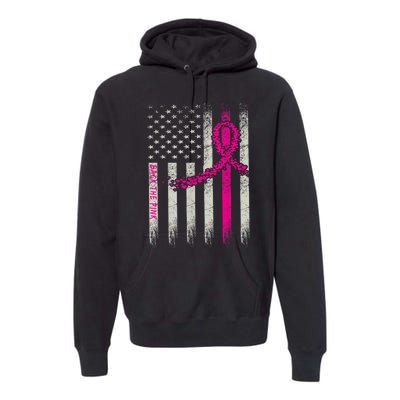 Back The Pink Breast Cancer Awareness Flag Premium Hoodie