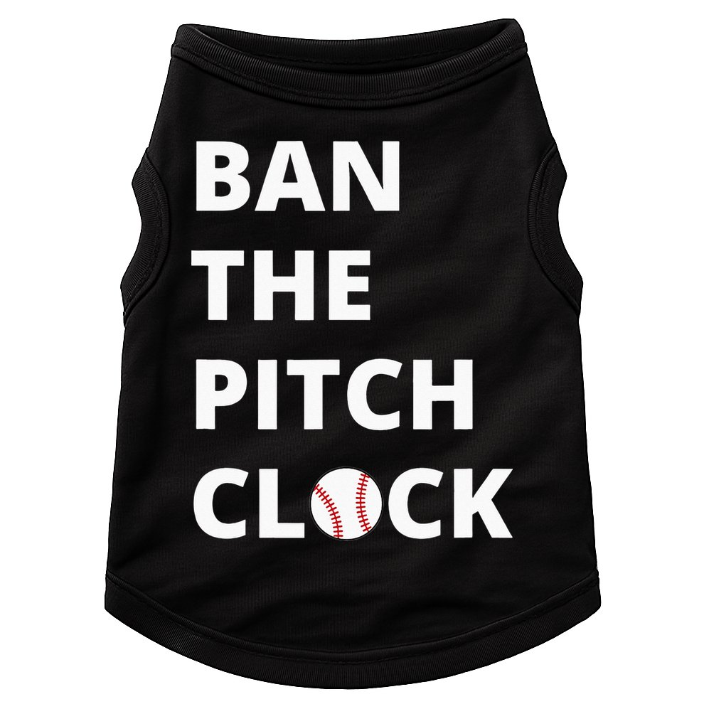 Ban The Pitch Clock In Baseball Show Your Support Doggie Tank