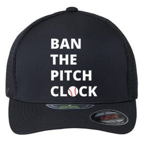 Ban The Pitch Clock In Baseball Show Your Support Flexfit Unipanel Trucker Cap