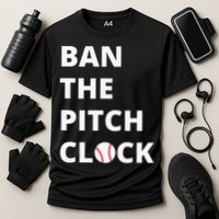 Ban The Pitch Clock In Baseball Show Your Support Performance Shirt