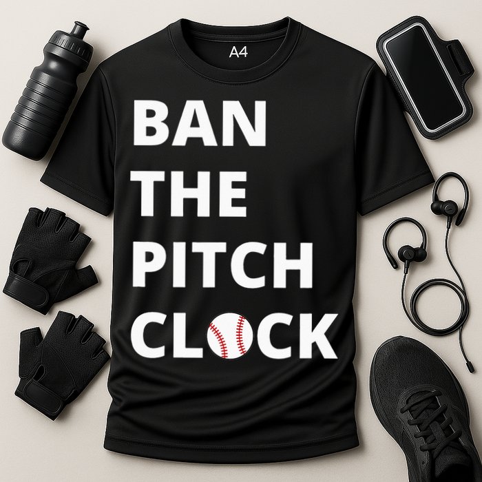 Ban The Pitch Clock In Baseball Show Your Support Performance Shirt