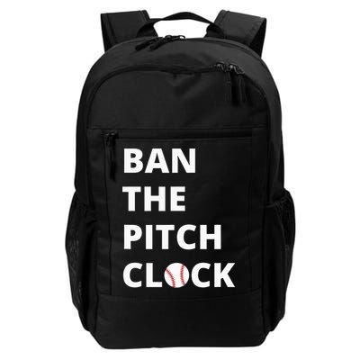 Ban The Pitch Clock In Baseball Show Your Support Backpack