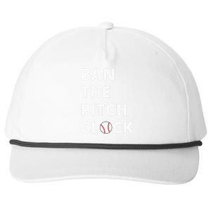 Ban The Pitch Clock In Baseball Show Your Support Snapback Five-Panel Rope Hat