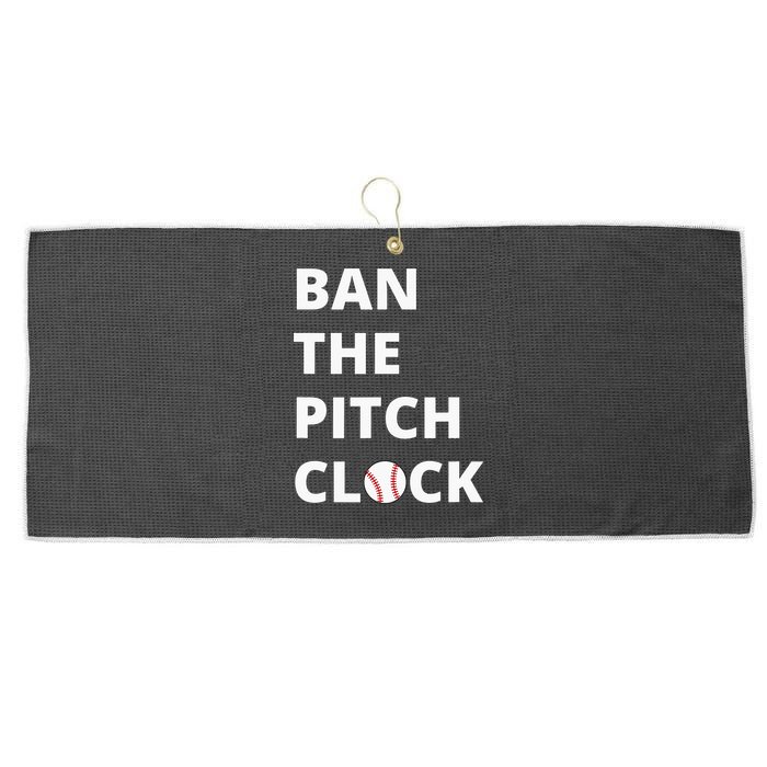 Ban The Pitch Clock In Baseball Show Your Support Large Microfiber Waffle Golf Towel