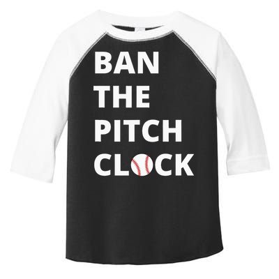 Ban The Pitch Clock In Baseball Show Your Support Toddler Fine Jersey T-Shirt