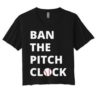 Ban The Pitch Clock In Baseball Show Your Support Crop Top