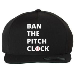 Ban The Pitch Clock In Baseball Show Your Support Wool Snapback Cap