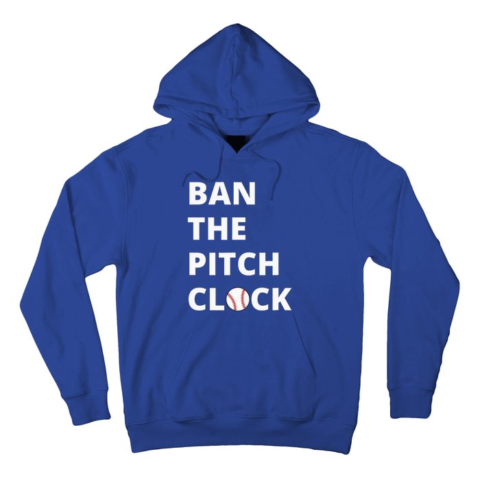 Ban The Pitch Clock In Baseball Show Your Support Hoodie