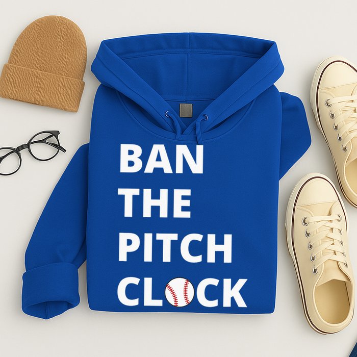Ban The Pitch Clock In Baseball Show Your Support Hoodie