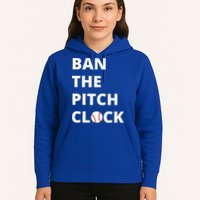 Ban The Pitch Clock In Baseball Show Your Support Hoodie