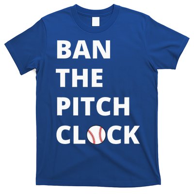 Ban The Pitch Clock In Baseball Show Your Support T-Shirt
