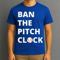 Ban The Pitch Clock In Baseball Show Your Support T-Shirt