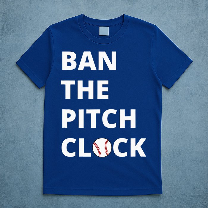 Ban The Pitch Clock In Baseball Show Your Support T-Shirt