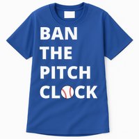 Ban The Pitch Clock In Baseball Show Your Support Tall T-Shirt