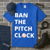 Ban The Pitch Clock In Baseball Show Your Support Tall T-Shirt