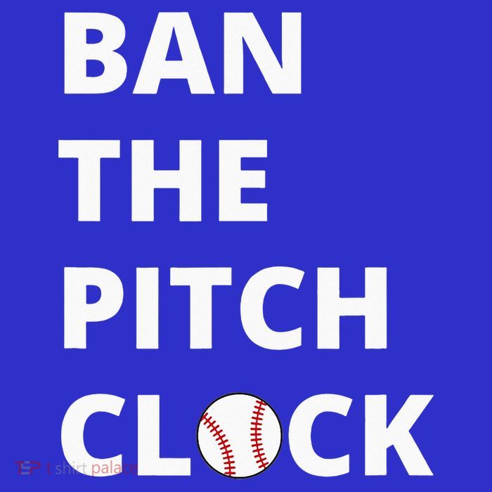 Ban The Pitch Clock In Baseball Show Your Support Poster