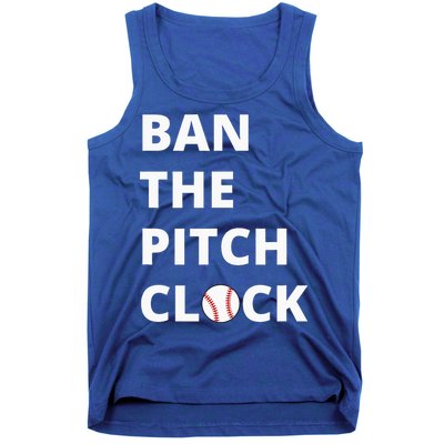 Ban The Pitch Clock In Baseball Show Your Support Tank Top