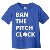 Ban The Pitch Clock In Baseball Show Your Support Toddler T-Shirt