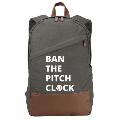 Ban The Pitch Clock In Baseball Show Your Support Cotton Canvas Backpack