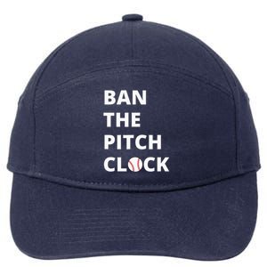 Ban The Pitch Clock In Baseball Show Your Support 7-Panel Snapback Hat