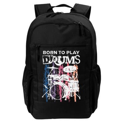 Born To Play Drums Drumming Rock Music Band Drummer Daily Commute Backpack