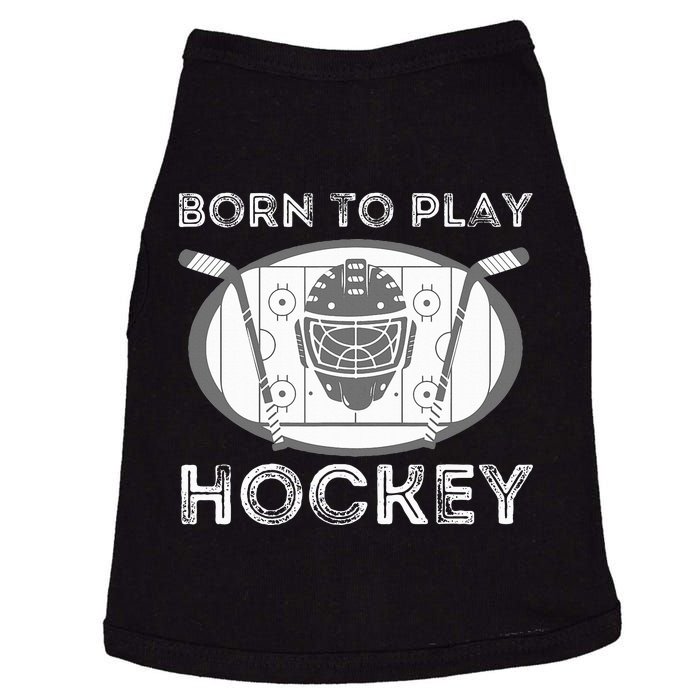 Born To Play Hockey Funny Ice Hockey Player Doggie Tank