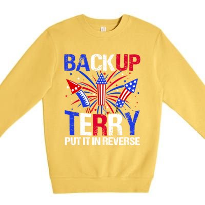 Backup Terry Put It In Reverse Funny 4th Of July Patriotic Gift Premium Crewneck Sweatshirt