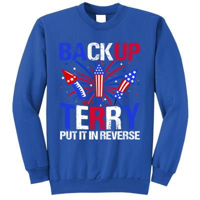 Backup Terry Put It In Reverse Funny 4th Of July Patriotic Gift Sweatshirt