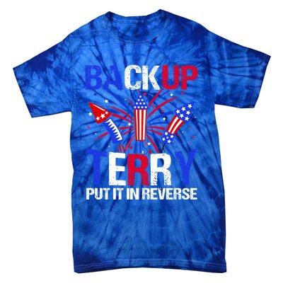 Backup Terry Put It In Reverse Funny 4th Of July Patriotic Gift Tie-Dye T-Shirt