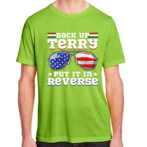 Backup Terry Put It In Reverse Funny 4th Of July Patriotic Funny Gift Adult ChromaSoft Performance T-Shirt