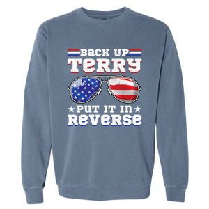 Backup Terry Put It In Reverse Funny 4th Of July Patriotic Funny Gift Garment-Dyed Sweatshirt