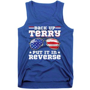 Backup Terry Put It In Reverse Funny 4th Of July Patriotic Funny Gift Tank Top