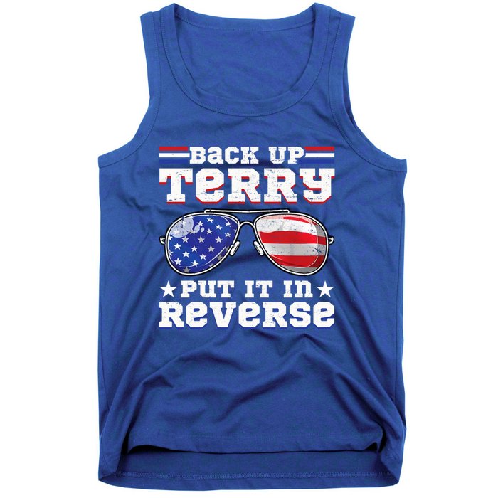 Backup Terry Put It In Reverse Funny 4th Of July Patriotic Funny Gift Tank Top