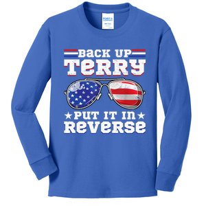 Backup Terry Put It In Reverse Funny 4th Of July Patriotic Funny Gift Kids Long Sleeve Shirt