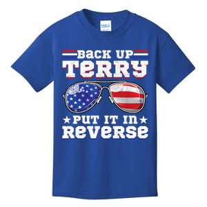 Backup Terry Put It In Reverse Funny 4th Of July Patriotic Funny Gift Kids T-Shirt