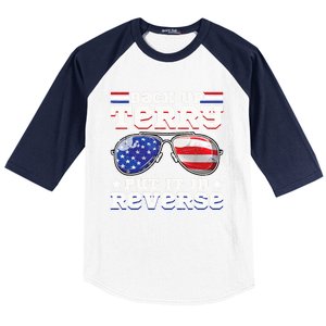 Backup Terry Put It In Reverse Funny 4th Of July Patriotic Funny Gift Baseball Sleeve Shirt