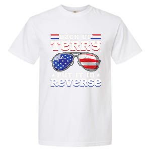 Backup Terry Put It In Reverse Funny 4th Of July Patriotic Funny Gift Garment-Dyed Heavyweight T-Shirt