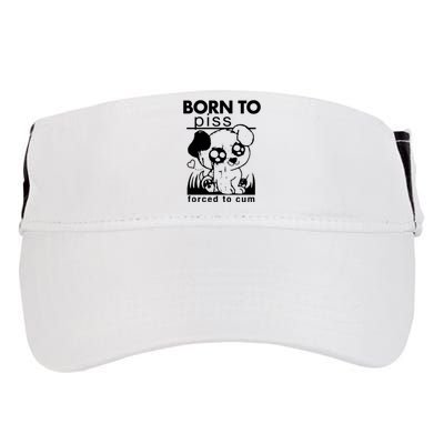 Born To Piss Forced To Cum Funny Dog Adult Drive Performance Visor