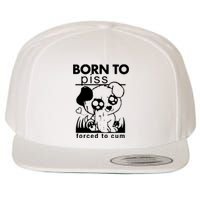 Born To Piss Forced To Cum Funny Dog Wool Snapback Cap