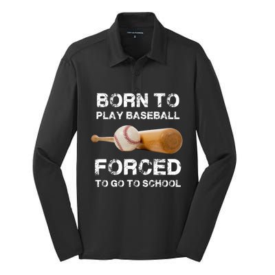 Born To Play Baseball Forced To Go To School Graphic Gift Silk Touch Performance Long Sleeve Polo