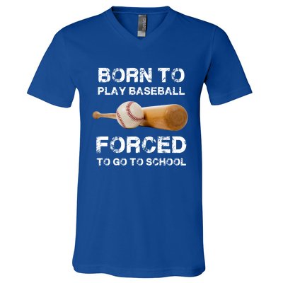 Born To Play Baseball Forced To Go To School Graphic Gift V-Neck T-Shirt