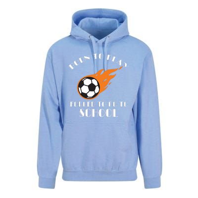 Born To Play Soccer Forced To Go To School Soccer Coach Gift Unisex Surf Hoodie