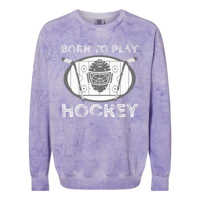 Born To Play Hockey Funny Ice Hockey Player Gift Colorblast Crewneck Sweatshirt