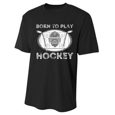 Born To Play Hockey Funny Ice Hockey Player Gift Performance Sprint T-Shirt